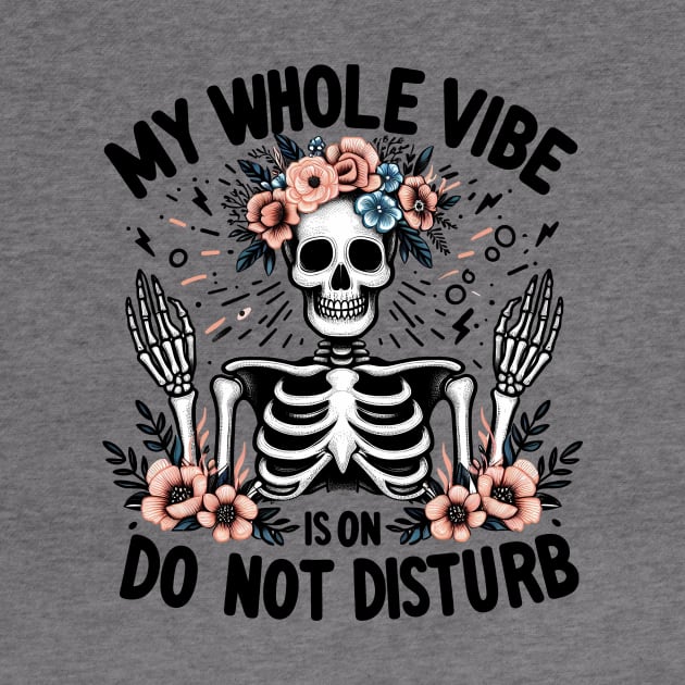 My whole vibe is in do not disturb by Fun Planet